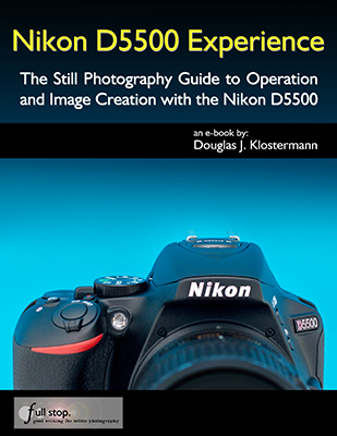 Nikon D5500 book guide manual download ebook tutorial how to for dummies instruction tips tricks master Experience Douglas Klostermann dslr