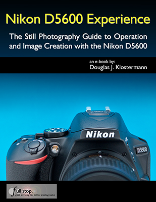 Nikon D5600 book guide manual download ebook tutorial how to for dummies instruction tips tricks master Experience Douglas Klostermann dslr